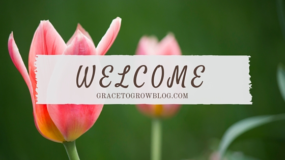 Welcome to Grace to Grow, a blog about learning and growing with grace through each season of life.